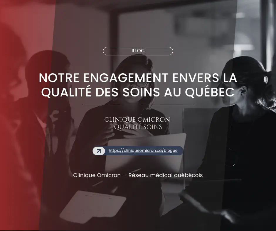 Image de blog de Clinique Omicron, texte en surimpression sur fond sombre, mettant en avant l'engagement envers la qualité des soins au Québec, avec des silhouettes de personnes discutant et travaillant ensemble.