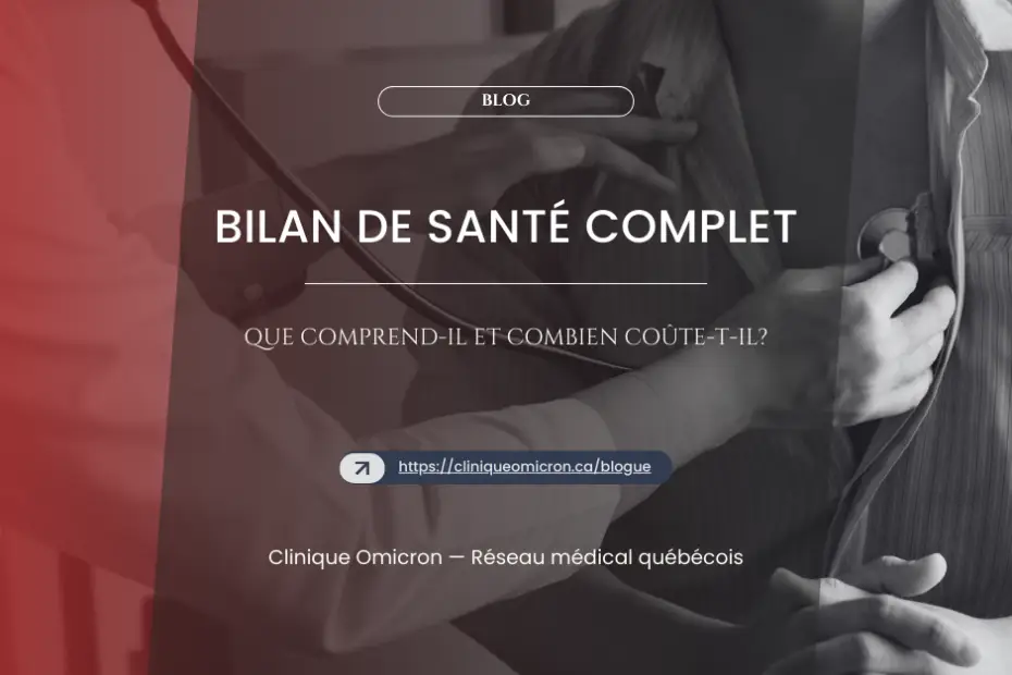 Bilan de santé complet avec stéthoscope, représentant l'importance des bilans de santé pour les adultes au Québec.