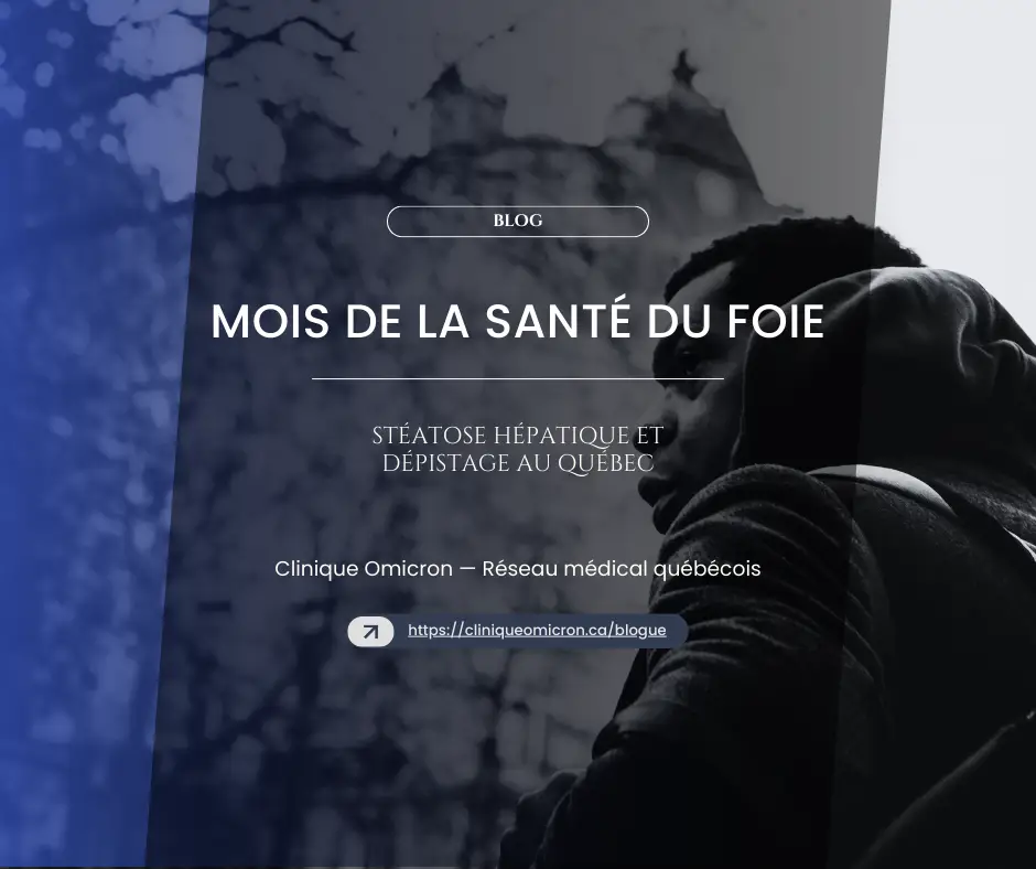 Mois de la santé du foie, titre principal sur fond artistique, mention de la stéatose hépatique et dépistage au Québec, Clinique Omicron.