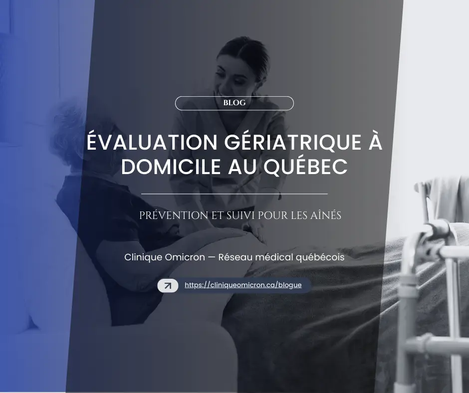 Évaluation gériatrique à domicile par une professionnelle de santé auprès d'un patient âgé, Clinique Omicron, Québec.