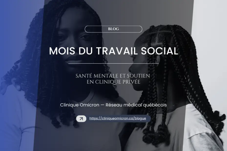 Image promotionnelle pour le Mois du travail social, mettant en avant la santé mentale et le soutien en clinique privée, avec le logo de Clinique Omicron.
