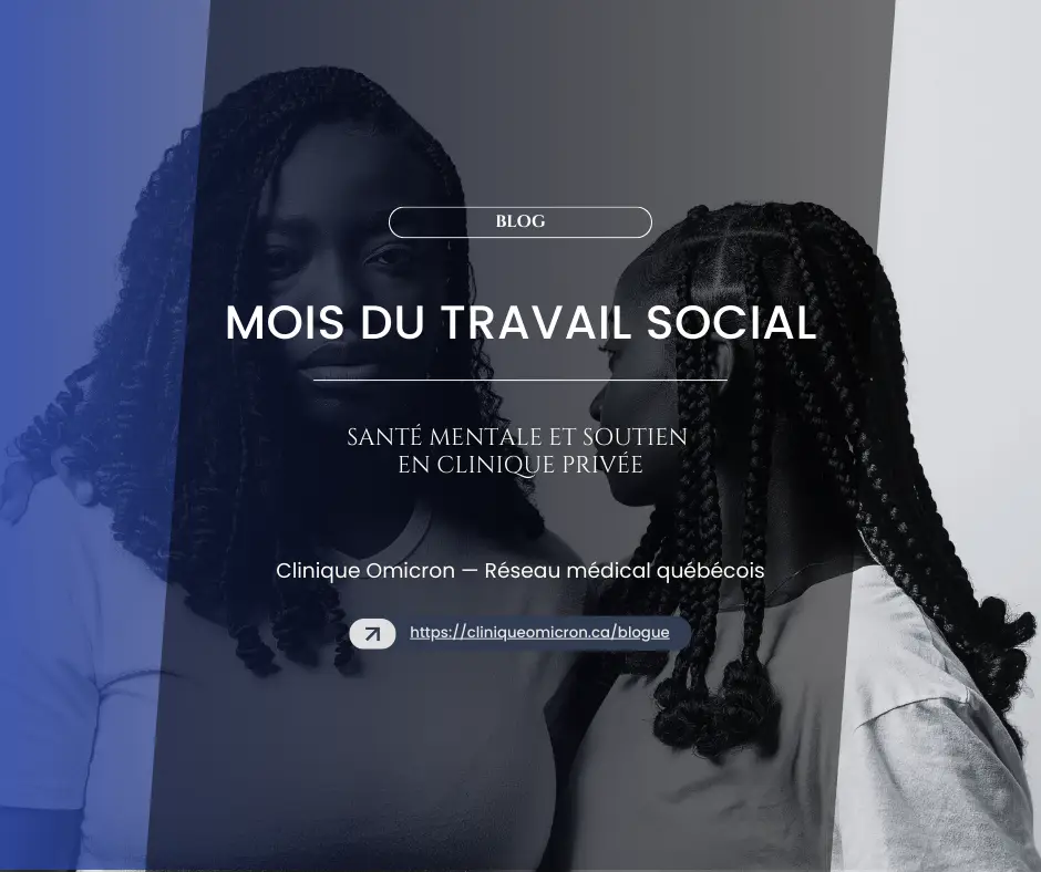 Femme avec des cheveux tressés, affichant le texte "Mois du travail social" et "Santé mentale et soutien en clinique privée", représentant l'importance du travail social dans le contexte de la santé mentale au Québec.