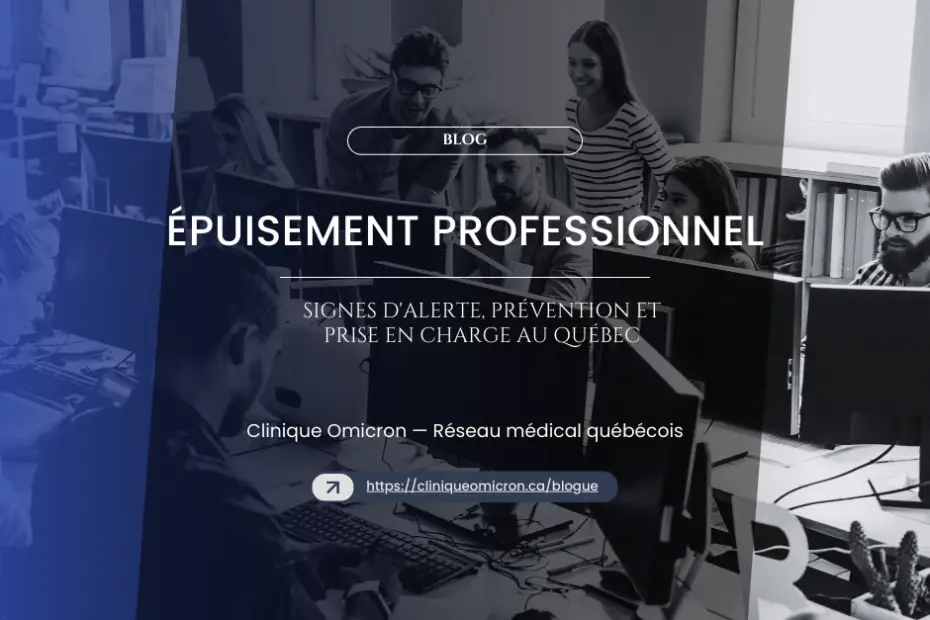 Office work team, discussion on burnout, Clinique Omicron, prevention and management in Quebec.
