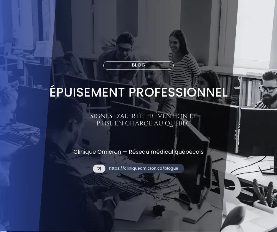 Image de bureau moderne avec des personnes travaillant sur des ordinateurs, texte "Épuisement professionnel : signes d’alerte, prévention et prise en charge au Québec", Clinique Omicron.