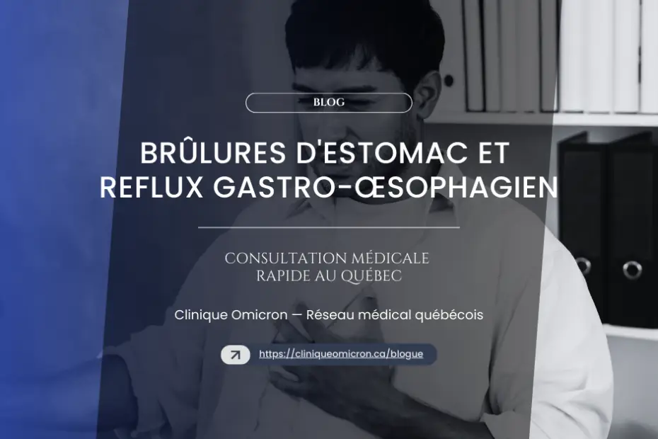 Man holding his stomach, suffering from heartburn, with text about GERD and quick medical consultation in Quebec.