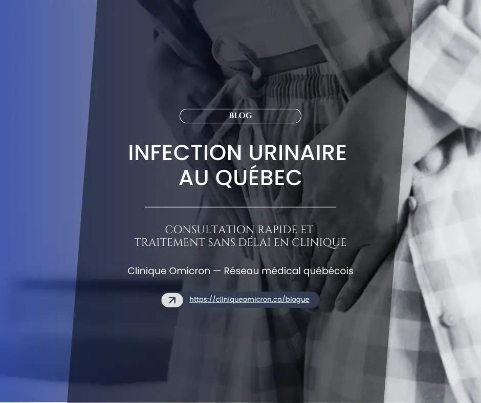 Image de blog sur les infections urinaires au Québec, avec un texte informatif sur les consultations rapides et traitements à la Clinique Omicron.