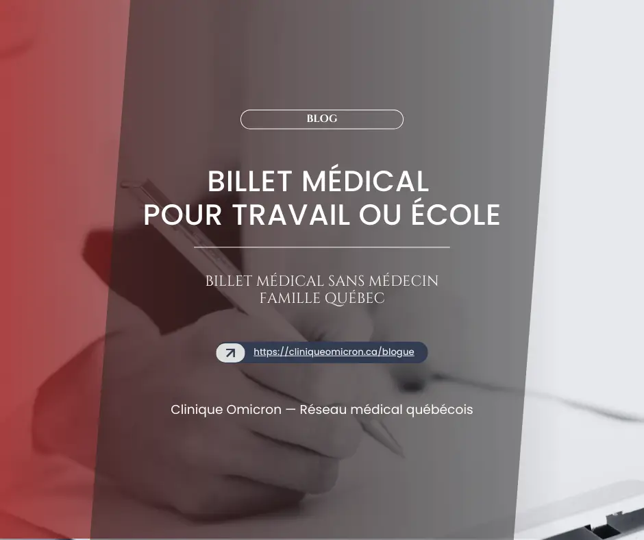 Billet médical pour travail ou école, écrit à la main sur un carnet, Clinique Omicron, réseau médical québécois.