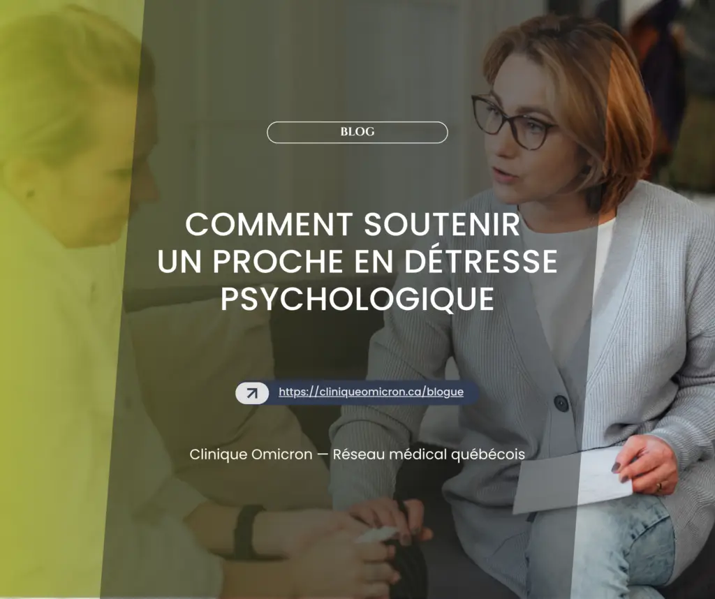Femme discutant avec un proche, offrant du soutien en détresse psychologique, avec le titre "Comment soutenir un proche en détresse psychologique" en surimpression.