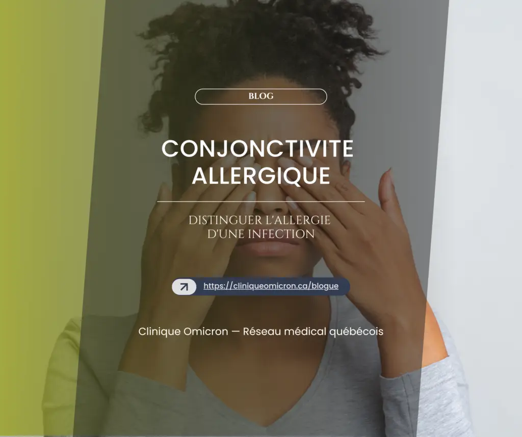 Femme touchant ses yeux, illustrant les sympt&ocirc;mes de la conjonctivite allergique, avec le titre "Conjonctivite allergique : distinguer l&rsquo;allergie d&rsquo;une infection" et le logo de la Clinique Omicron.