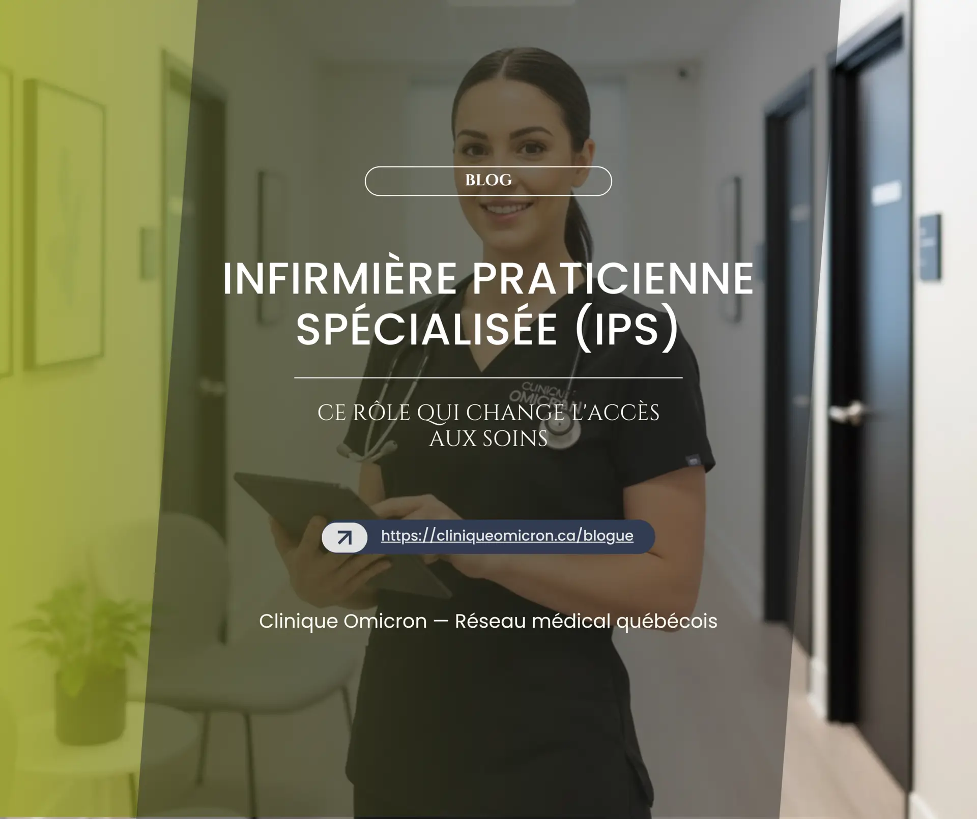 Infirmière praticienne spécialisée (IPS) souriante tenant une tablette dans un environnement clinique moderne, illustrant le rôle transformateur de l'IPS dans l'accès aux soins.
