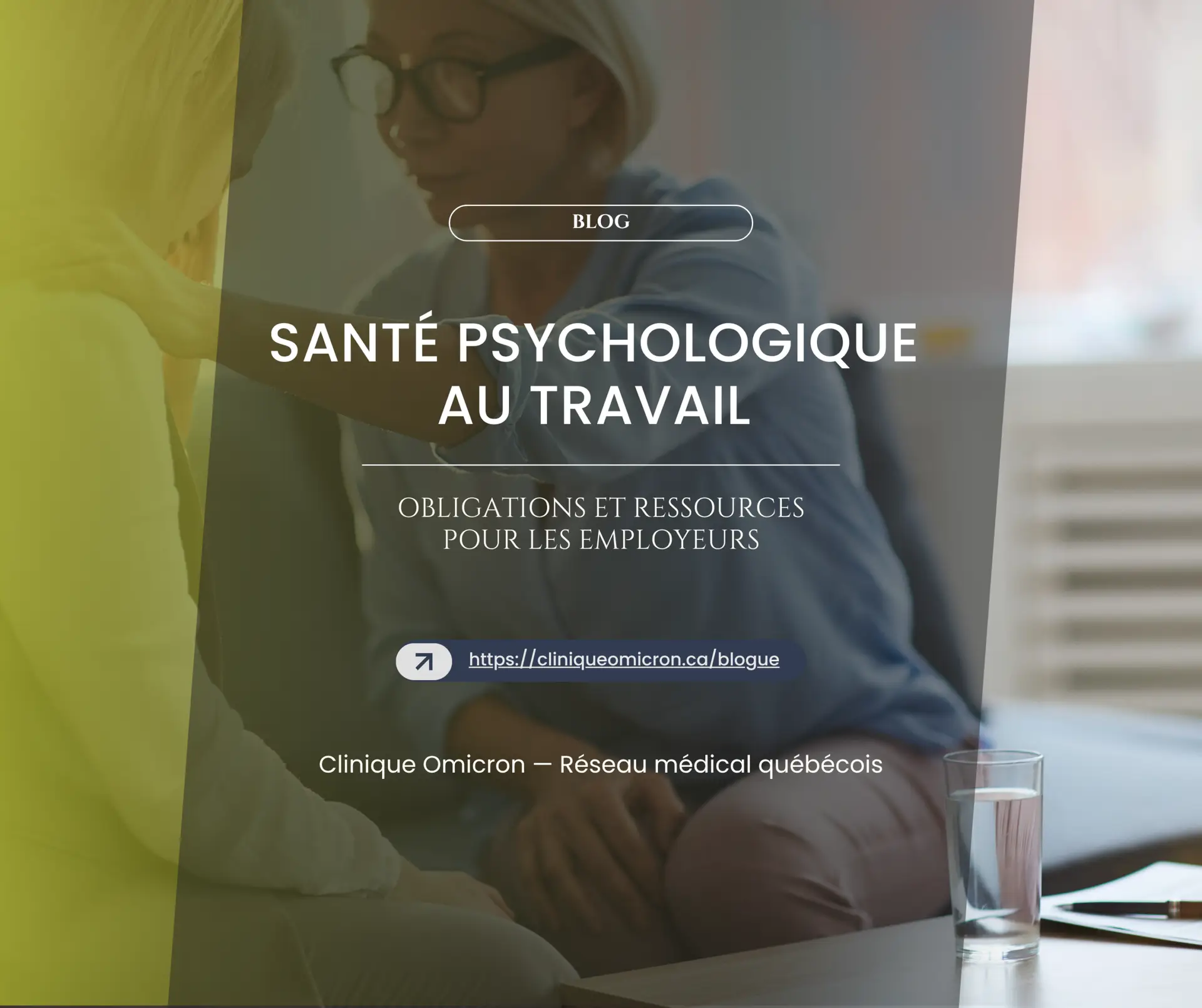 Female doctor offering psychological support to a patient, theme of mental health at work, Clinique Omicron.