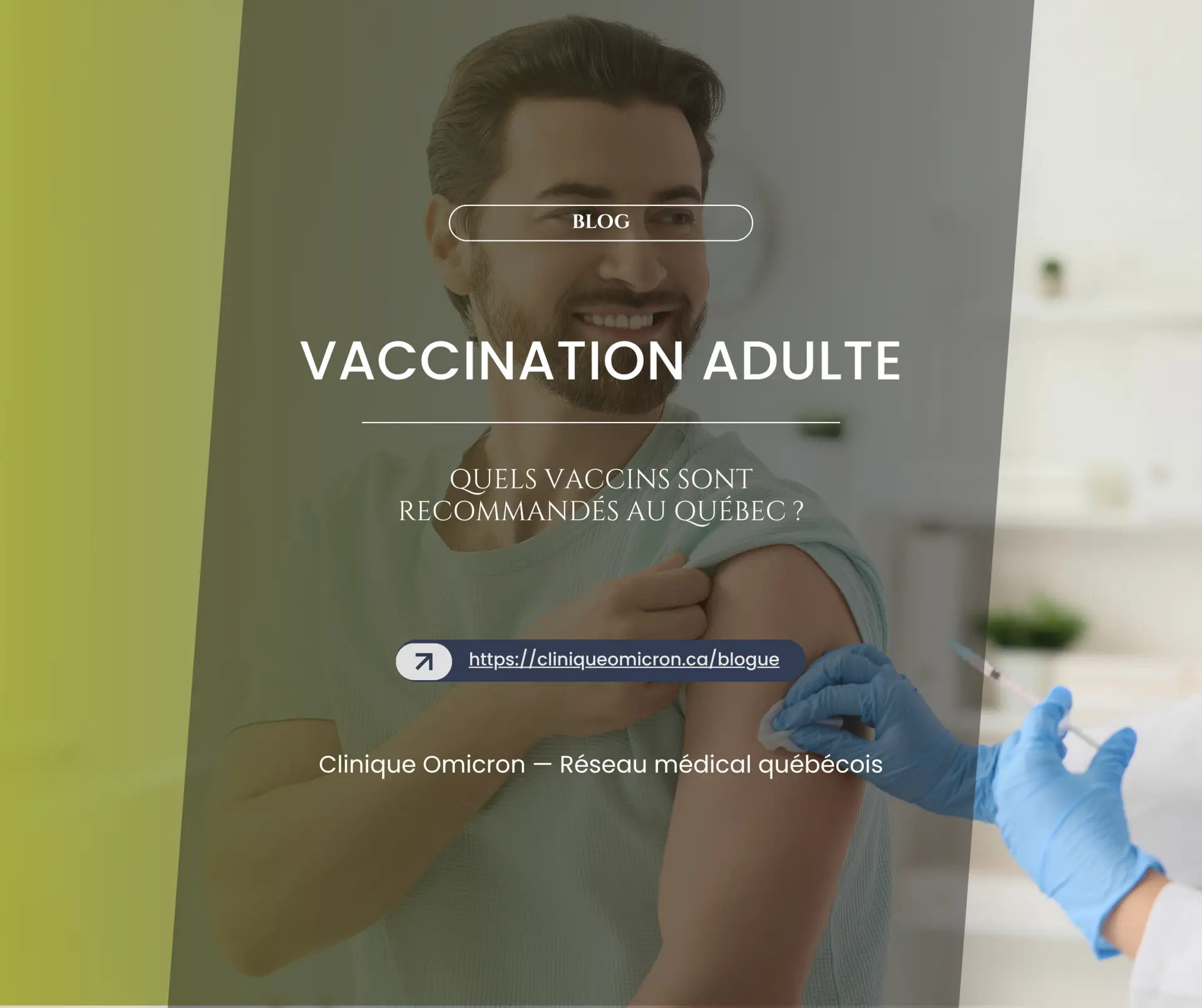 Homme souriant se pr&eacute;parant &agrave; recevoir un vaccin, mettant en avant le th&egrave;me de la vaccination adulte au Qu&eacute;bec, Clinique Omicron.