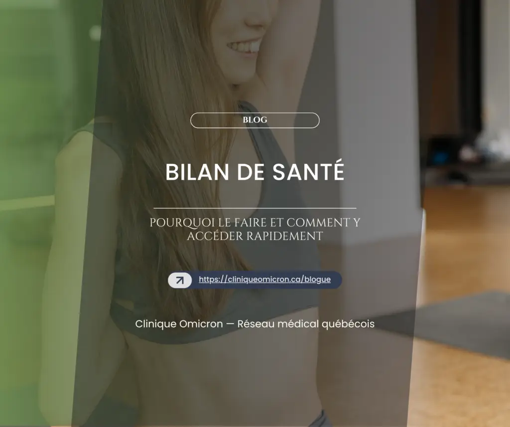 Femme souriante en consultation m&eacute;dicale au Qu&eacute;bec, soulignant l'importance d'un bilan de sant&eacute; complet &agrave; la Clinique Omicron.