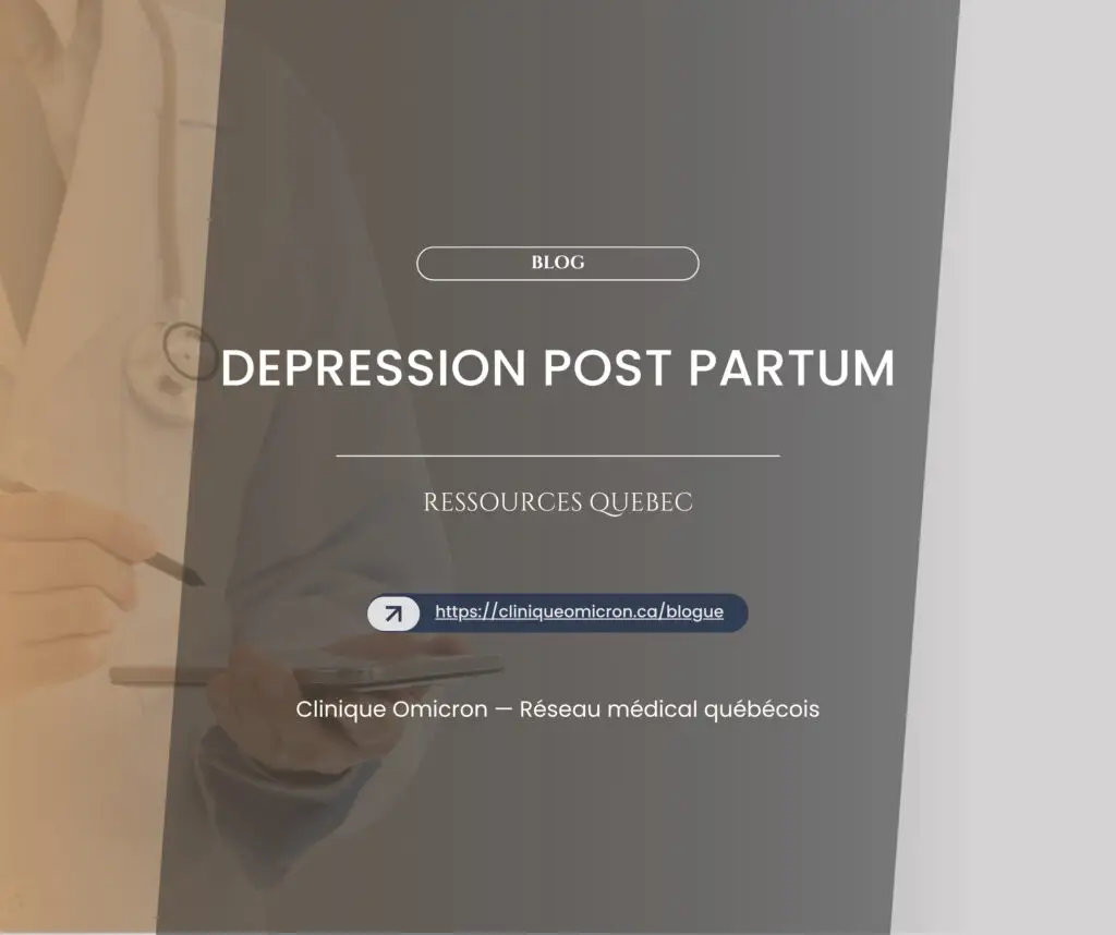 M&eacute;decin tenant un smartphone et un stylo, avec le texte "D&eacute;pression post partum" et des ressources pour le Qu&eacute;bec, Clinique Omicron.