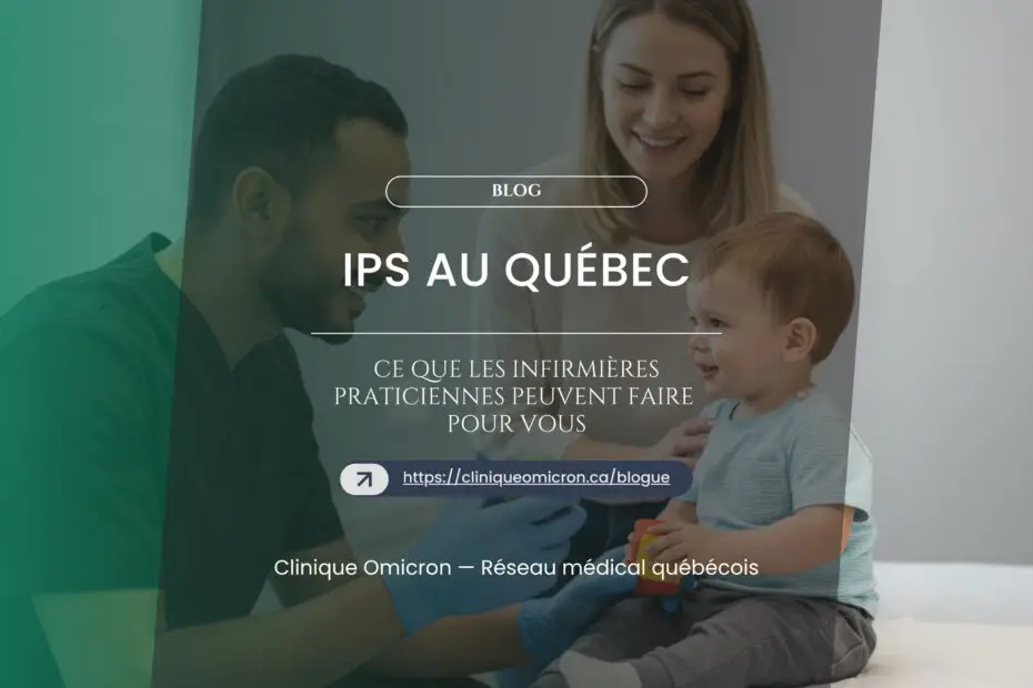 IPS in Quebec: What Nurse Practitioners Can Do for You