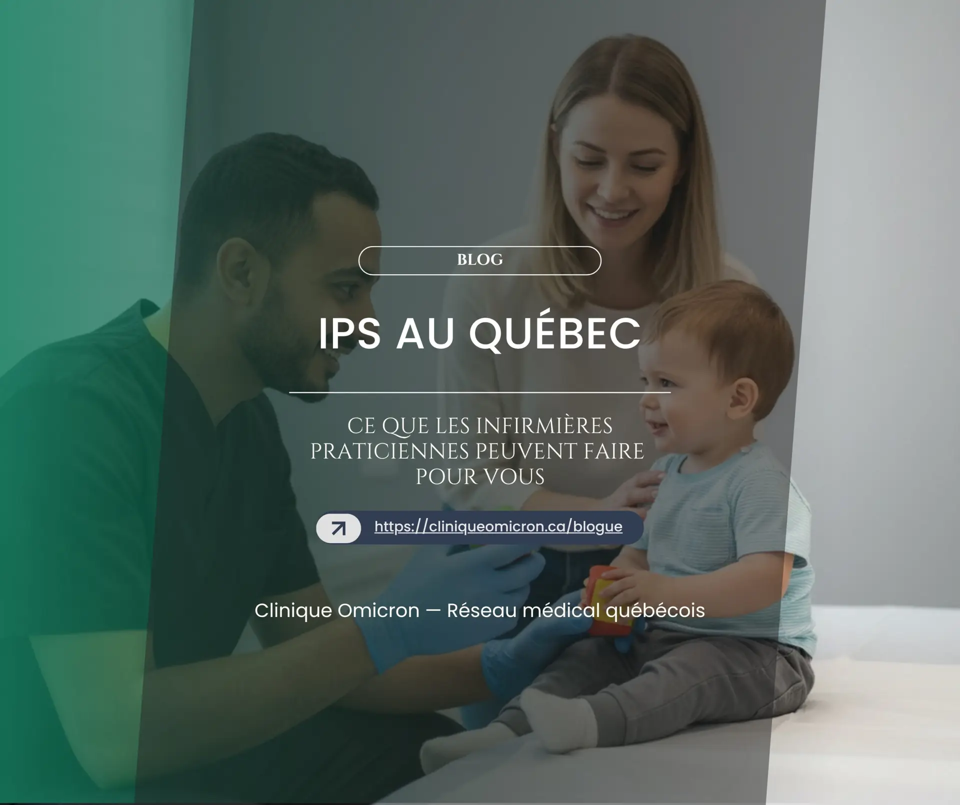 IPS au Québec : ce que les infirmières praticiennes peuvent faire pour vous