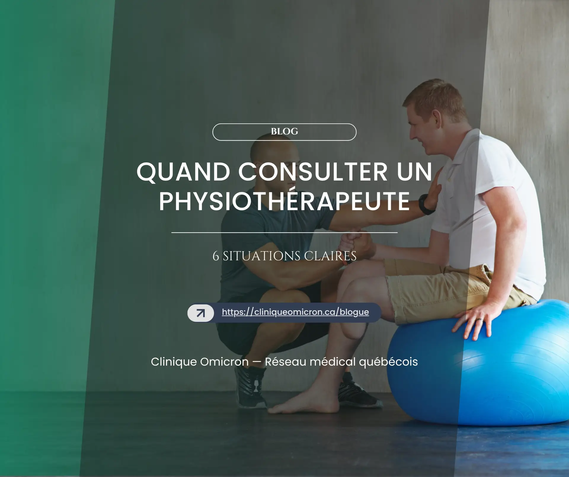 Quand consulter un physiothérapeute : 6 situations claires