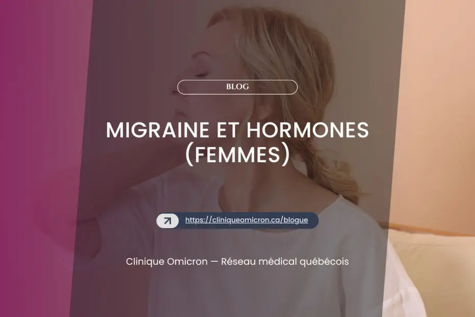 Migraine et hormones : pourquoi les femmes sont plus touchées