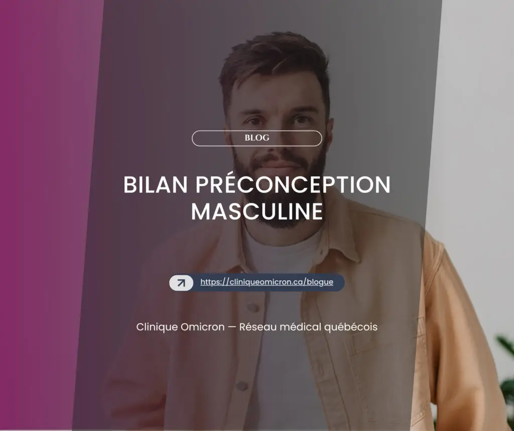 Bilan pr&eacute;conception masculine : l'angle mort de la sant&eacute; reproductive