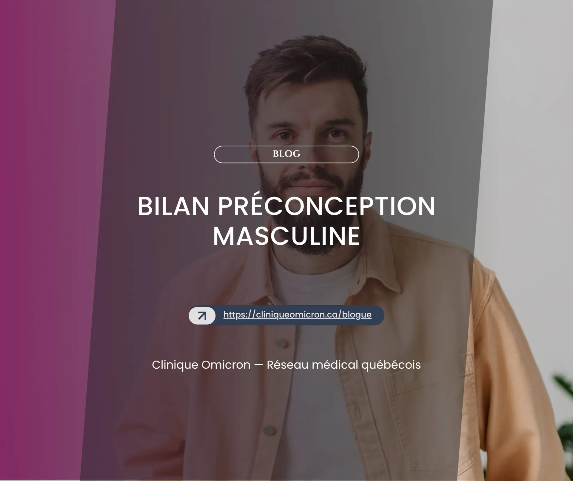 Bilan préconception masculine : l'angle mort de la santé reproductive