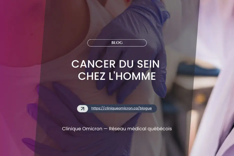 Cancer du sein chez l'homme : rare mais réel