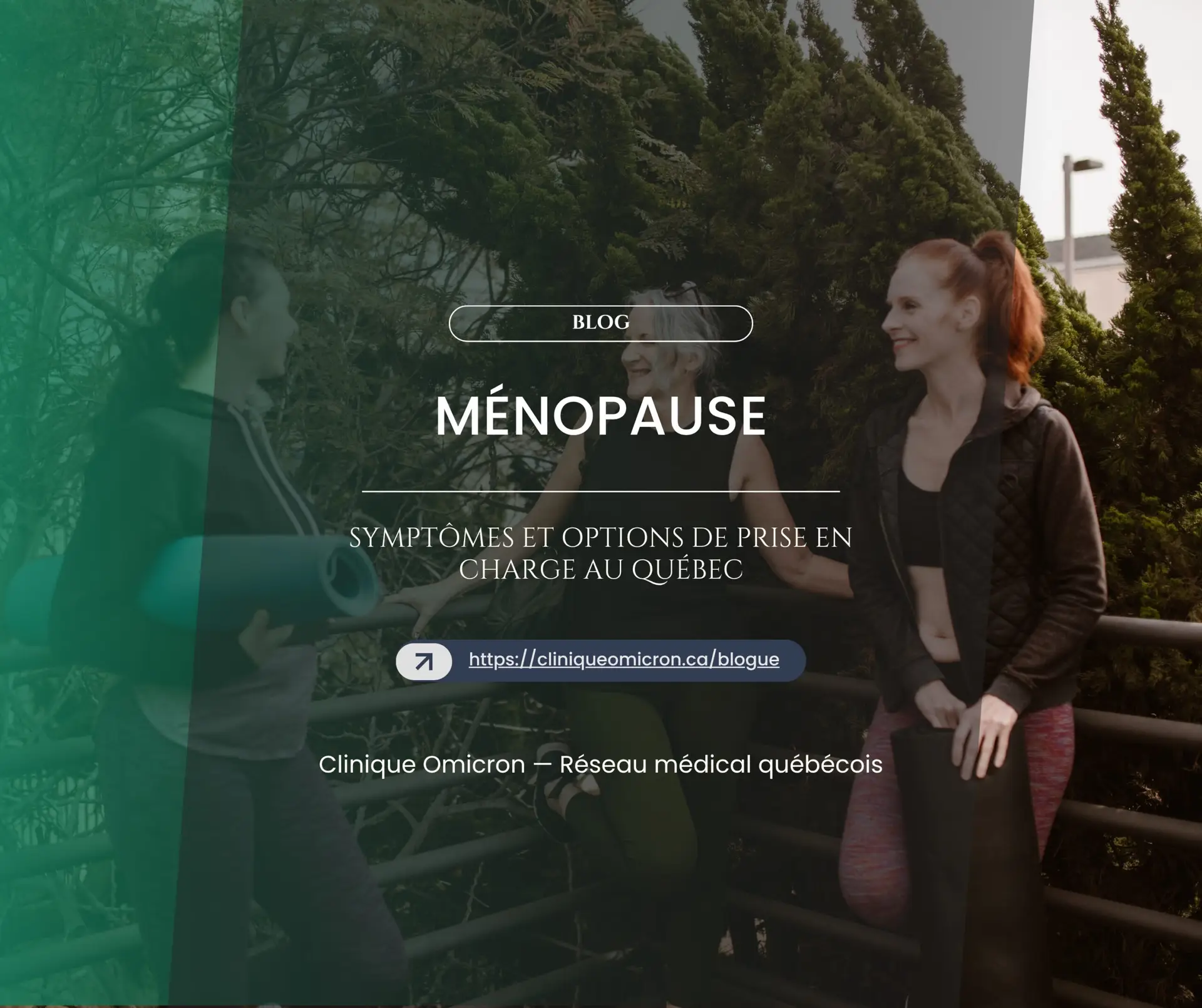 Ménopause : symptômes et options de prise en charge au Québec