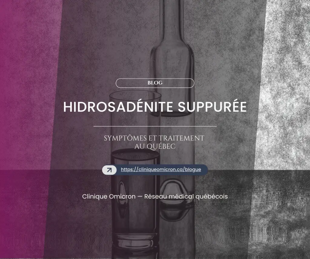 Hidrosad&eacute;nite suppur&eacute;e : sympt&ocirc;mes et traitement au Qu&eacute;bec