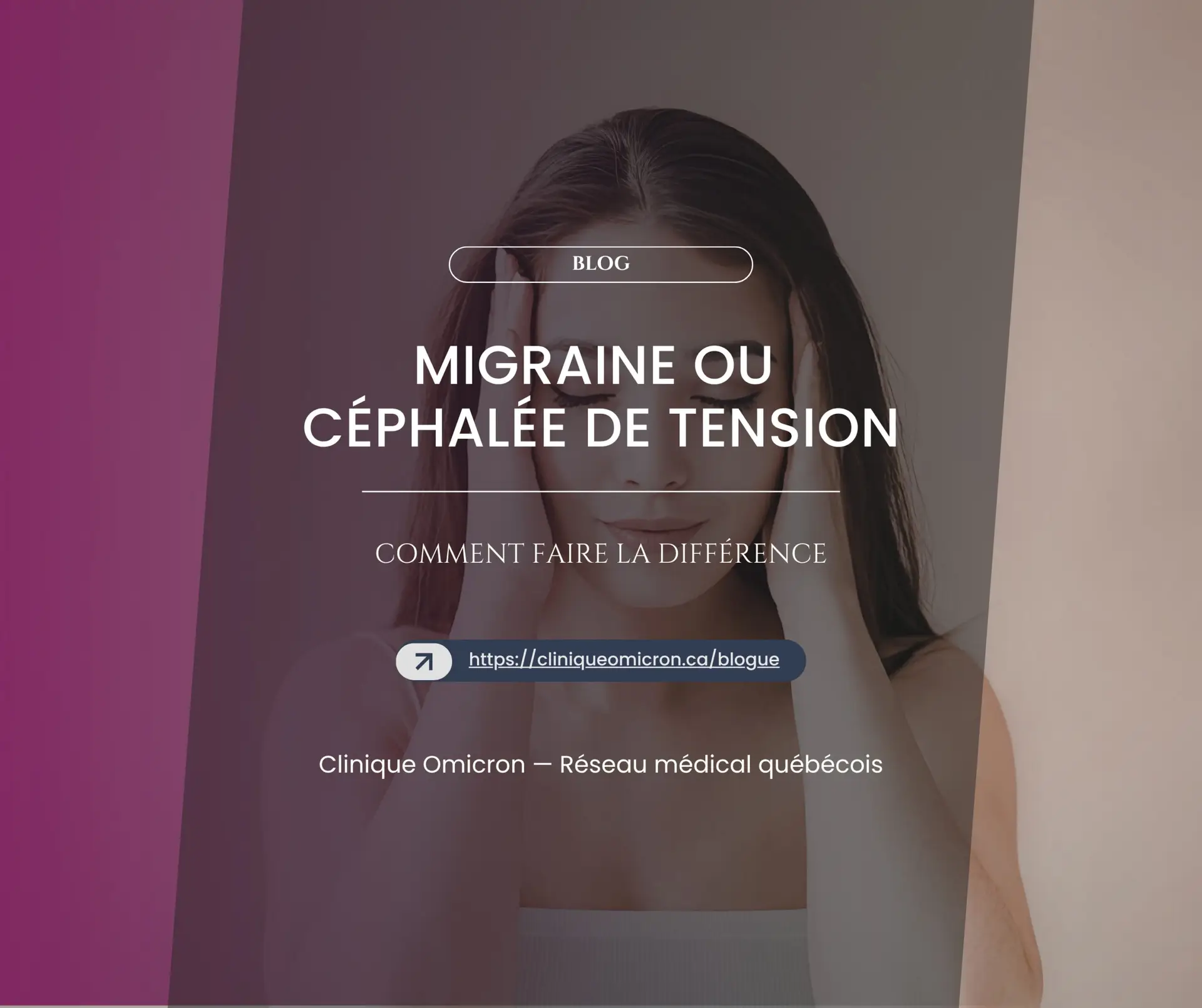 Migraine ou céphalée de tension : comment faire la différence