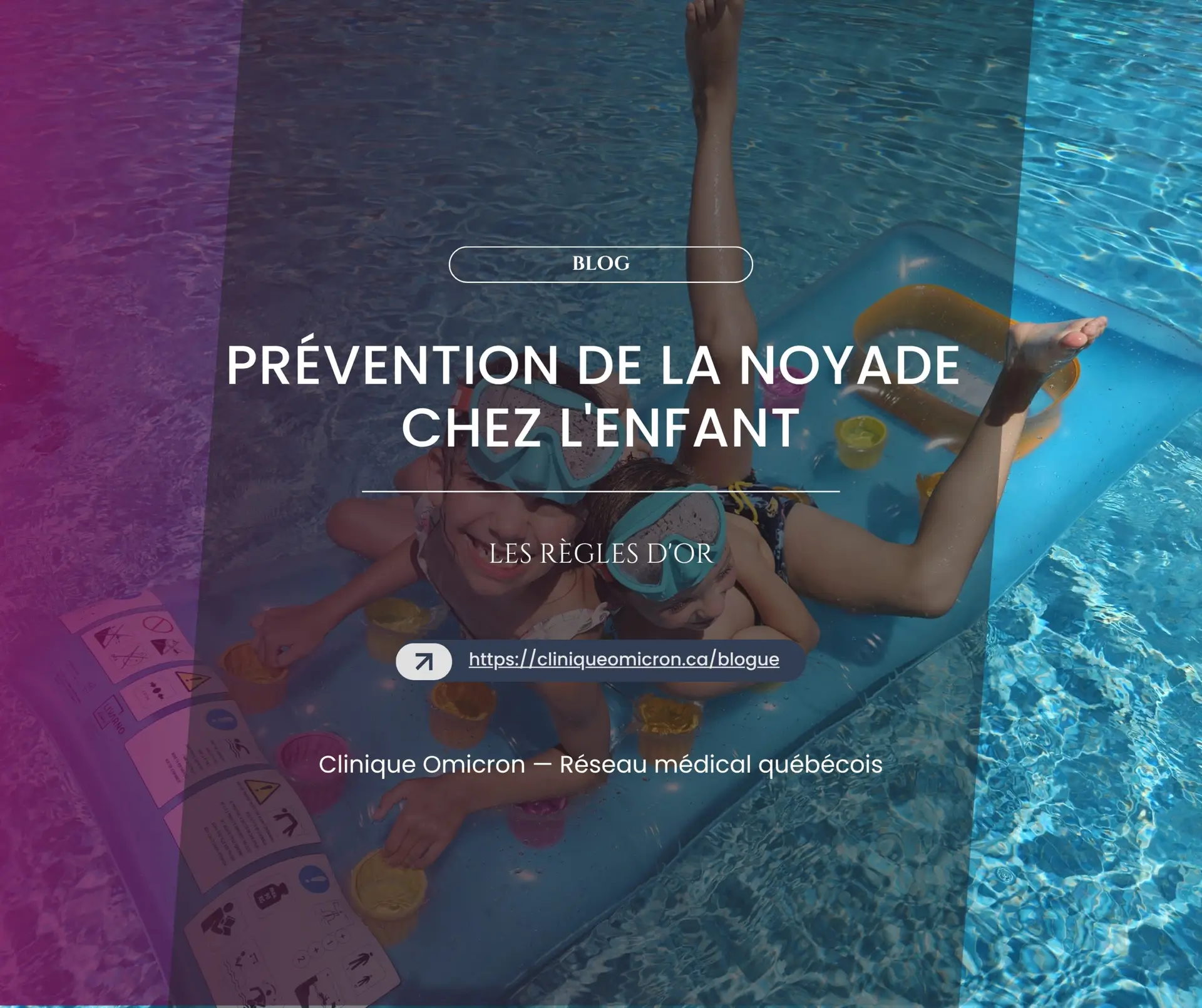 Prévention de la noyade chez l'enfant : les règles d'or