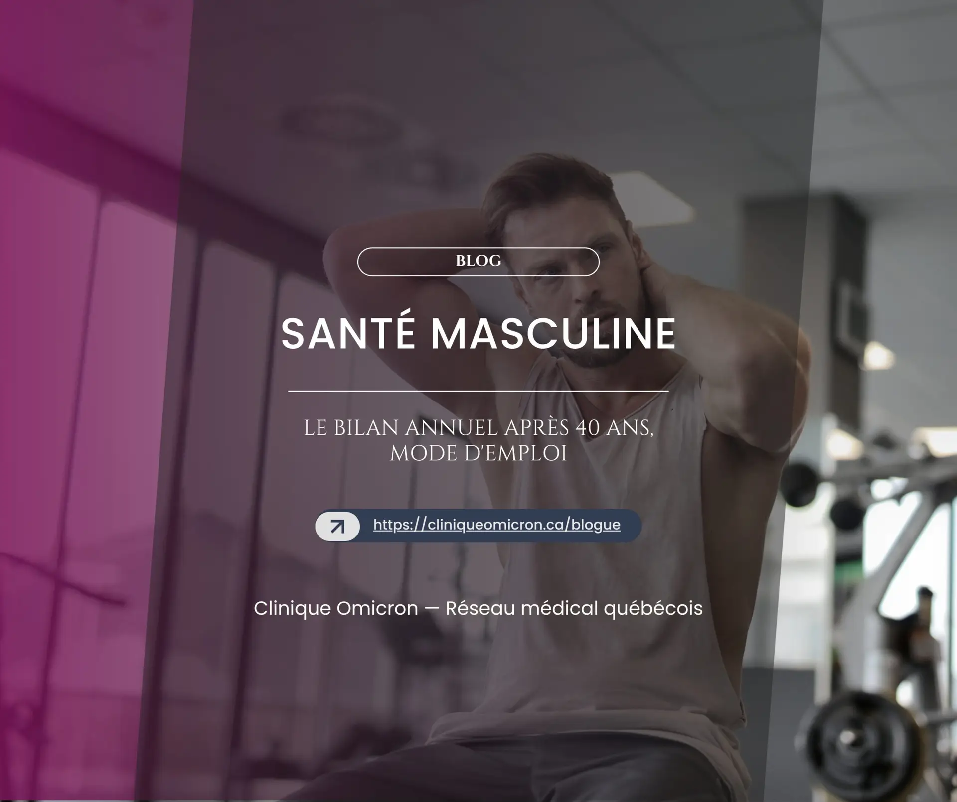 Santé masculine : le bilan annuel après 40 ans, mode d'emploi