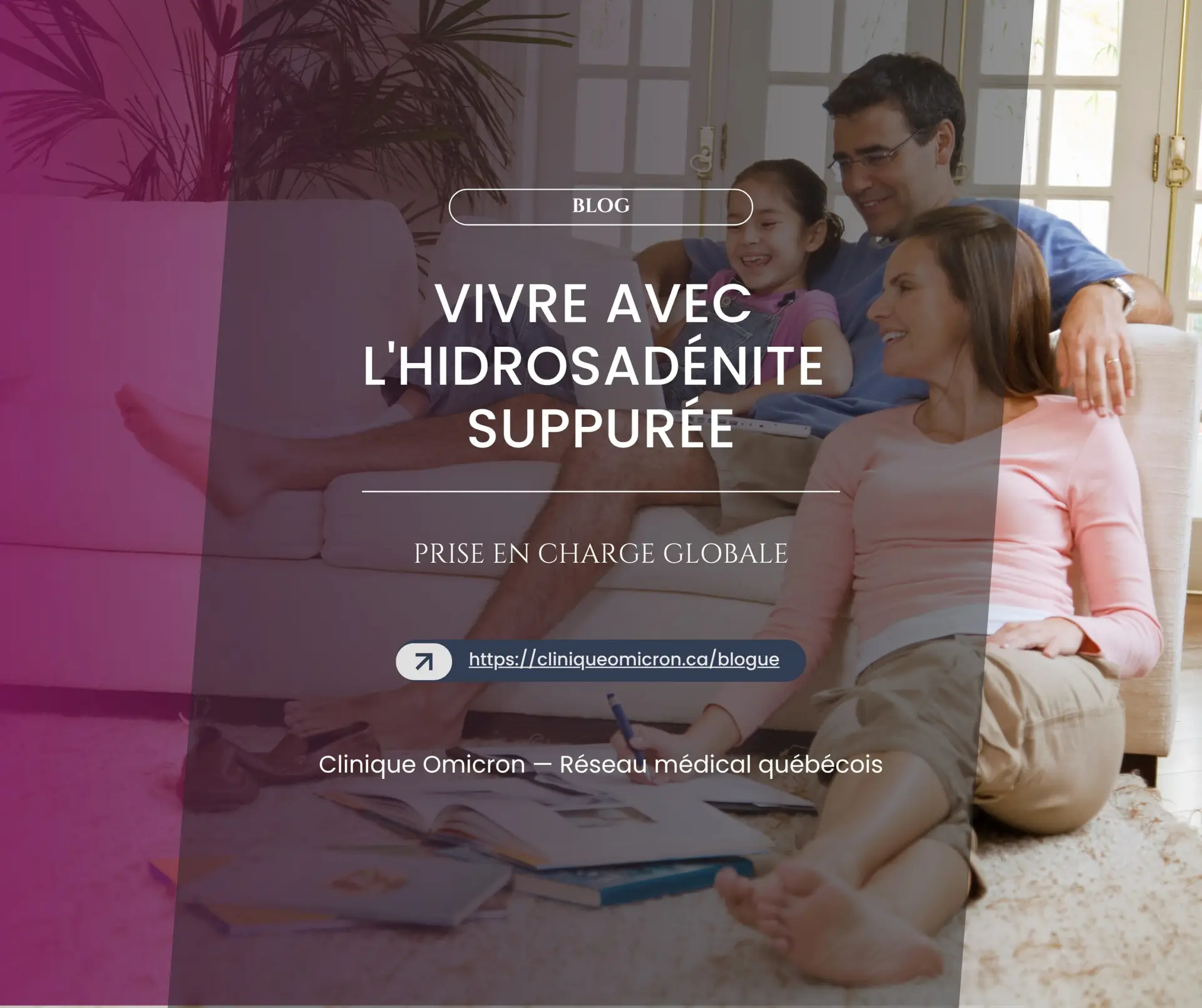 Vivre avec l'hidrosadénite suppurée : prise en charge globale