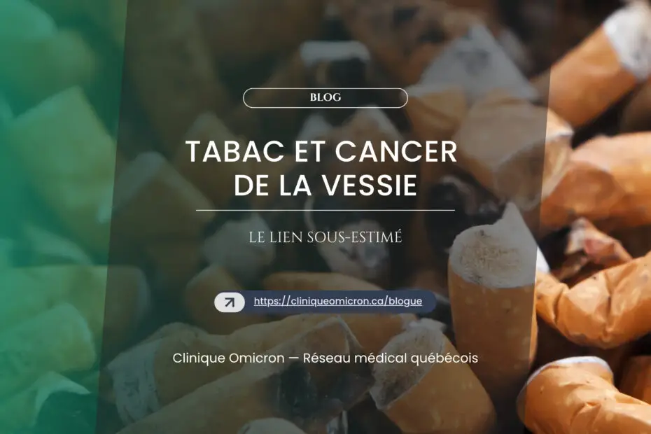 Tabac et cancer de la vessie : le lien sous-estimé