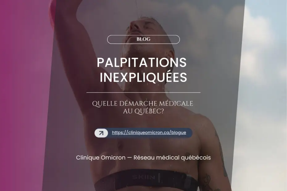 Unexplained palpitations: what's the medical approach in Quebec?