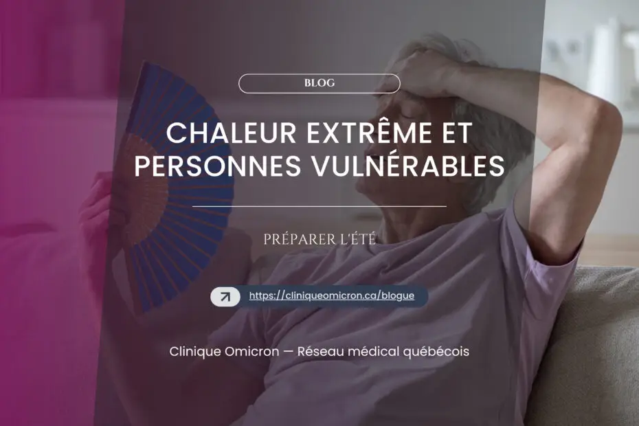 Chaleur extrême et personnes vulnérables : préparer l'été