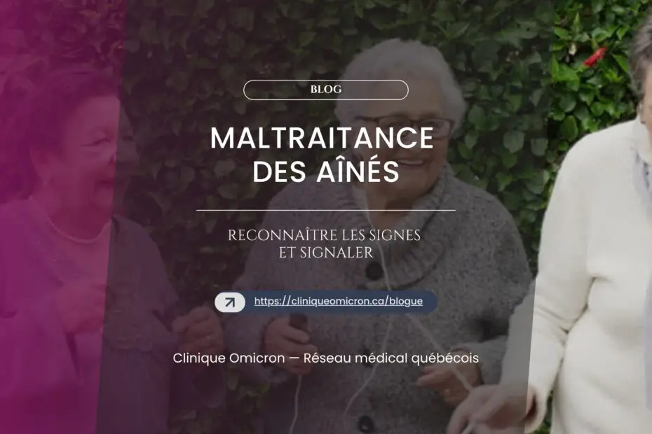Maltraitance des a&icirc;n&eacute;s : reconna&icirc;tre les signes et signaler