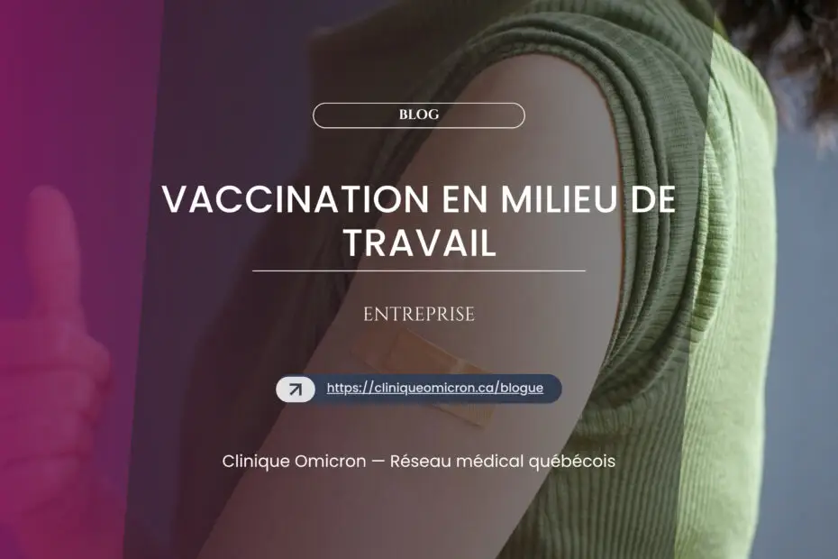 Vaccination en milieu de travail : organiser une clinique mobile