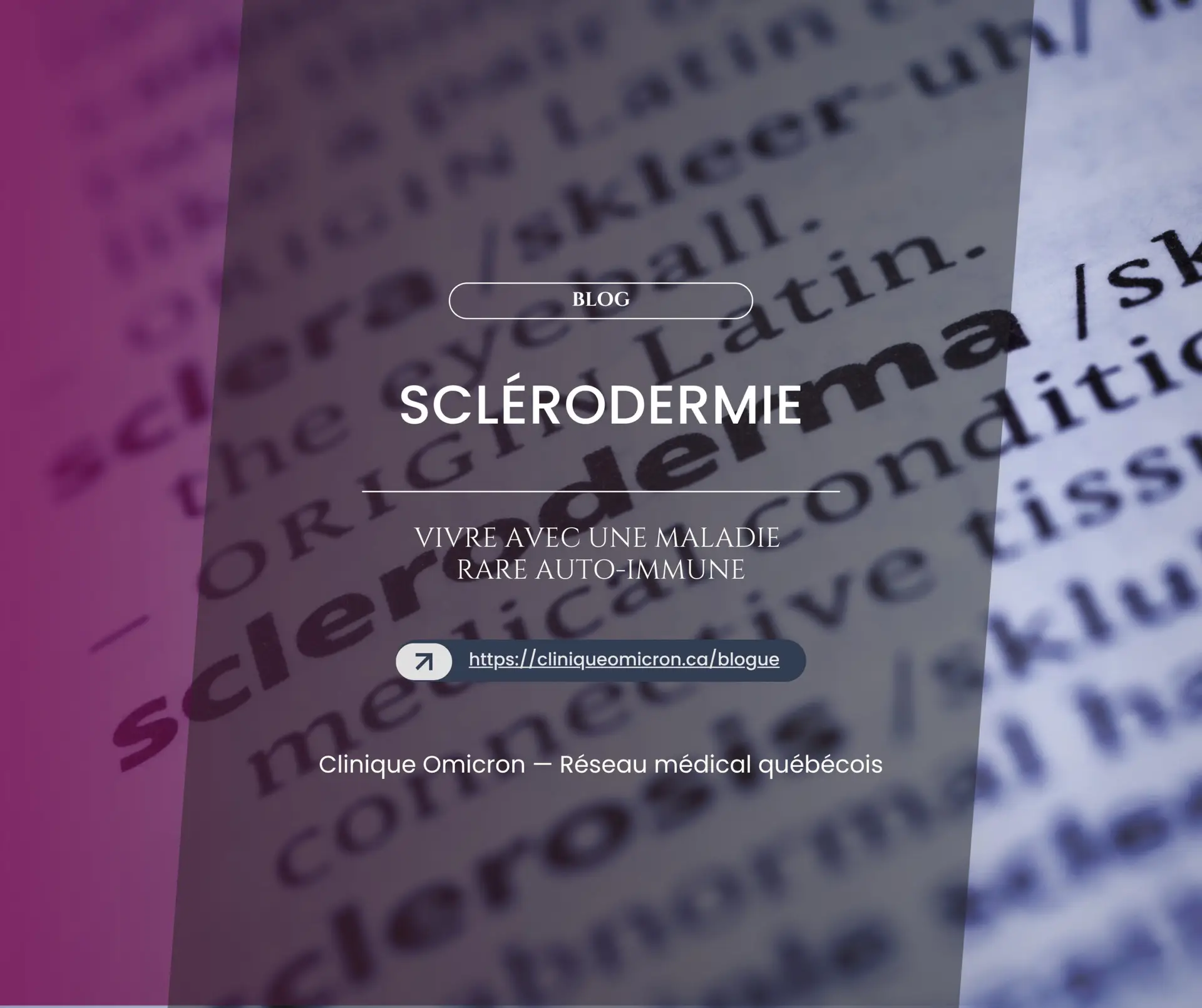 Scl&eacute;rodermie : vivre avec une maladie rare auto-immune