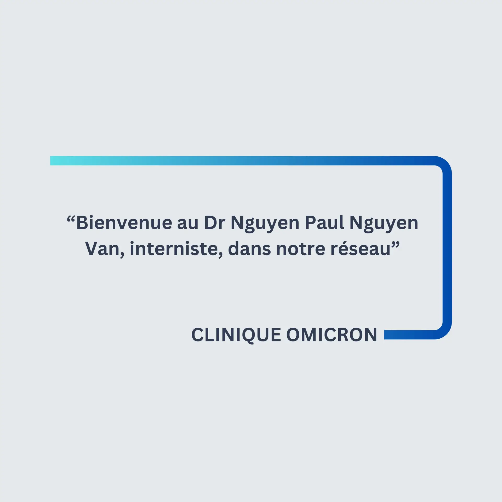 Graphic banner with a cyan-to-navy curved border on the right and a French quote about Dr Nguyen Nguyen Van, plus 'CLINIQUE OMICRON' at the bottom.